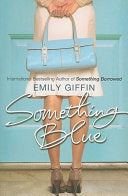 Something Blue 9780099461548 Emily Giffin Brukte bøker