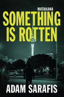 Something Is Rotten - Matakana 9781760067762 Adam Sarafis Brukte bøker