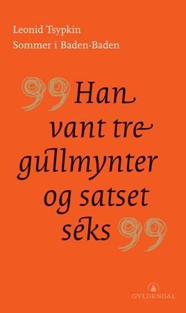 Sommer i Baden-Baden 9788205336452 Leonid Tsypkin Brukte bøker