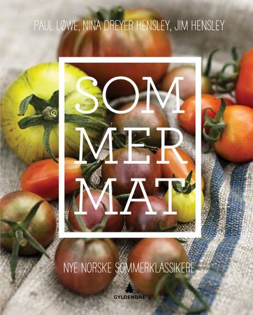 Sommermat 9788281881303 Nina Dreyer Hensley Jim Hensley Paul Løwe Brukte bøker