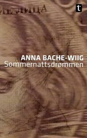 Sommernattsdrømmen 9788205352612 Anna Bache-Wiig Brukte bøker