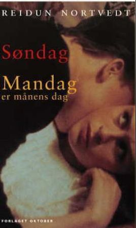 Søndag ; Mandag er månens dag : roman 9788249500239 Reidun Nortvedt Brukte bøker