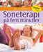 Soneterapi på fem minutter 9788202215156 Ann Gillanders Brukte bøker