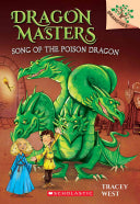 Song of the Poison Dragon: A Branches Book (Dragon Masters #5) 9780545913874 Tracey West Brukte bøker