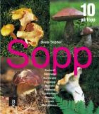 Sopp 9788276834437 Beate Slipher Brukte bøker
