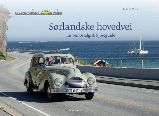 Sørlandske hovedvei 9788282191487 Tore H. Wiik Brukte bøker