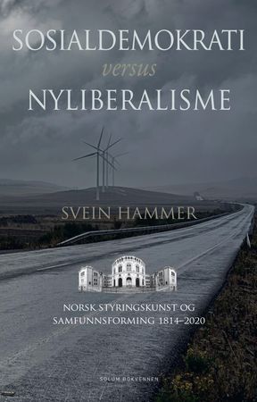 Sosialdemokrati versus nyliberalisme 9788256023387 Svein Hammer Brukte bøker