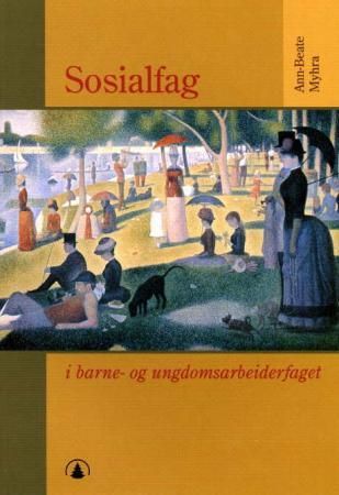 Sosialfag i barne- og ungdomsarbeiderfaget 9788200424697 Ann-Beate Myhra Brukte bøker