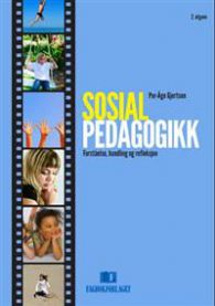 Sosialpedagogikk: forståelse, handling og refleksjon 9788245010114 Per-Åge Gjertsen Brukte bøker