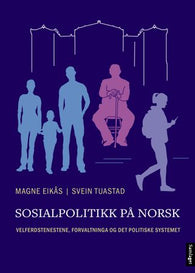 Sosialpolitikk på norsk 9788234001864 Svein Tuastad Magne Eikås Brukte bøker