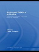 South Asian Religions on Display: Religious Processions in South Asia and in … 9780415544894 Knut A. (EDT) Jacobsen Brukte bøker