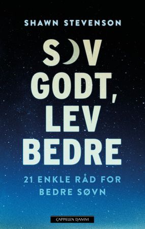 Sov godt, lev bedre 9788202601645 Shawn Stevenson Brukte bøker