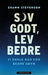 Sov godt, lev bedre 9788202601645 Shawn Stevenson Brukte bøker