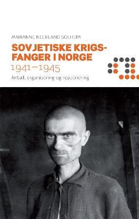 Sovjetiske krigsfanger i Norge 1941-1945 9788230400432 Marianne Neerland Soleim Brukte bøker