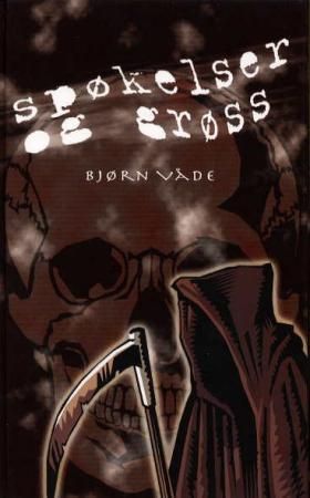 Spøkelser og grøss 9788279001041 Bjørn Våde Brukte bøker