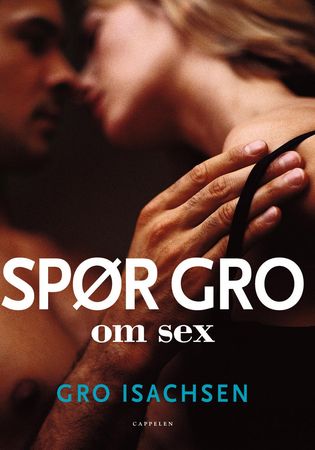 Spør Gro om sex 9788202232450 Gro Isachsen Brukte bøker