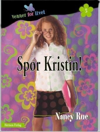 Spør Kristin 9788230201114 Nancy Rue Brukte bøker