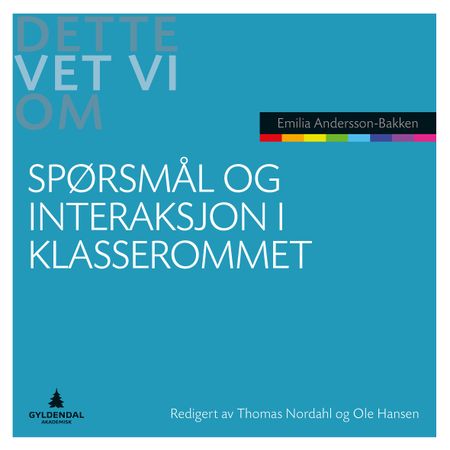 Spørsmål og interaksjon i klasserommet 9788205502352 Emilia Andersson-Bakken Brukte bøker