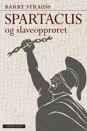Spartacus og slaveopprøret 9788202352516 Barry Strauss Brukte bøker