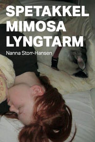 Spetakkel, Mimosa, Lyngtarm 9788284170336 Nanna Storr-Hansen Brukte bøker
