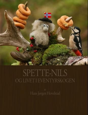 Spette-Nils og livet i Eventyrskogen 9788282580571 Hans Jørgen Hovelstad Brukte bøker