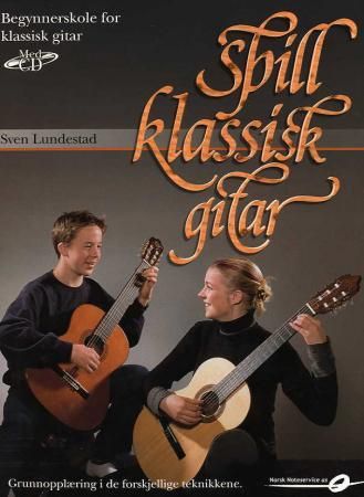 Spill klassisk gitar 9788280890313 Sven Lundestad Brukte bøker