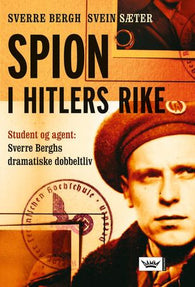 Spion i Hitlers rike 9788204123619 Svein Sæter Sverre Bergh Brukte bøker