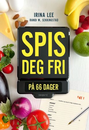 Spis deg fri på 66 dager 9788293802013 Randi W. Sekkingstad Irina Lee Brukte bøker
