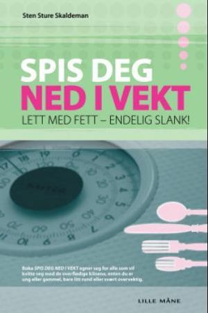 Spis deg ned i vekt 9788292605202 Sten Sture Skaldeman Brukte bøker