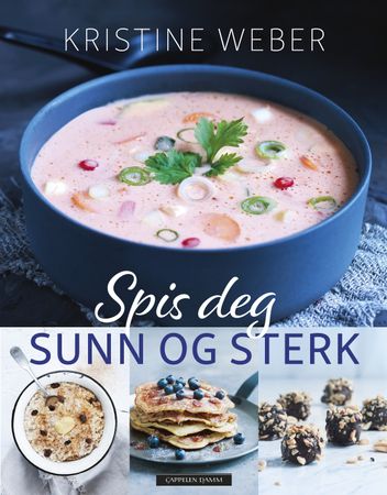 Spis deg sunn og sterk 9788202700805 Kristine Weber Brukte bøker