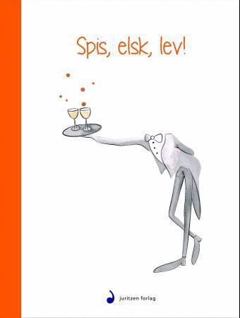 Spis, elsk, lev! 9788282055116  Brukte bøker