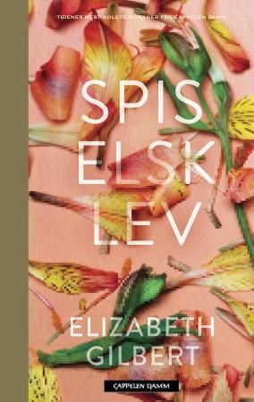 Spis elsk lev 9788202419578 Elizabeth Gilbert Brukte bøker