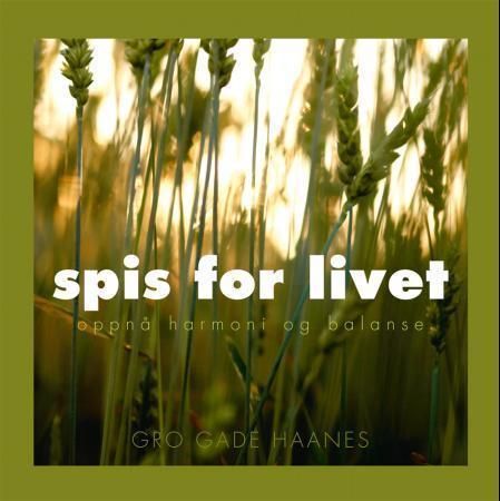 Spis for livet 9788282200332 Gro Gade Haanes Brukte bøker