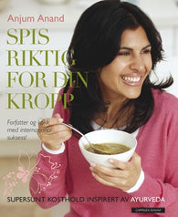 Spis riktig for din kropp 9788202334444 Anjum Anand Brukte bøker