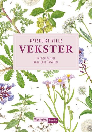 Spiselige ville vekster 9788233120092 Anna-Elise Torkelsen Brukte bøker