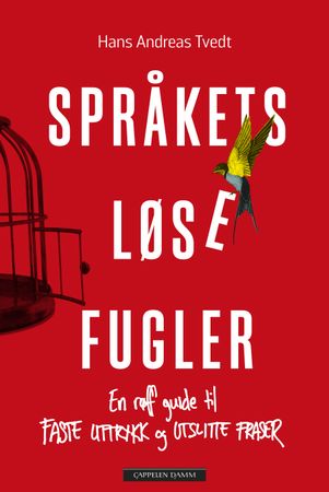 Språkets løse fugler 9788202704179 Hans Andreas Tvedt Brukte bøker