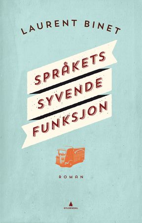 Språkets syvende funksjon 9788205489479 Laurent Binet Brukte bøker