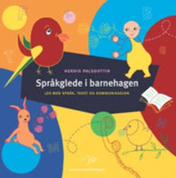 Språkglede i barnehagen 9788244611138 Herdis Palsdottir Brukte bøker