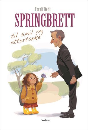 Springbrett til smil og ettertanke 9788254313473 Toralf Dehli Brukte bøker