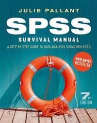 SPSS Survival Manual: A Step by Step Guide to Data Analysis Using IBM SPSS 9781760875534 Julie Pallant Brukte bøker