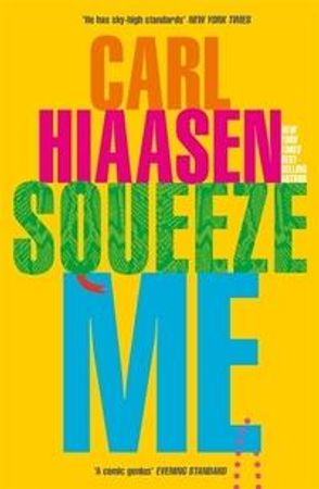 Squeeze me 9780751581843 Carl Hiaasen Brukte bøker
