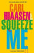 Squeeze me 9780751581843 Carl Hiaasen Brukte bøker