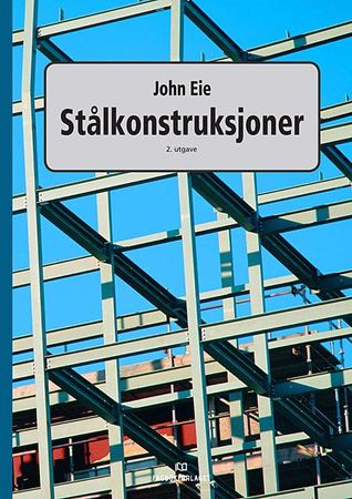 Stålkonstruksjoner 9788256270538 John Eie Brukte bøker