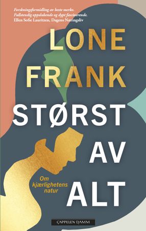 Størst av alt 9788202749989 Lone Frank Brukte bøker