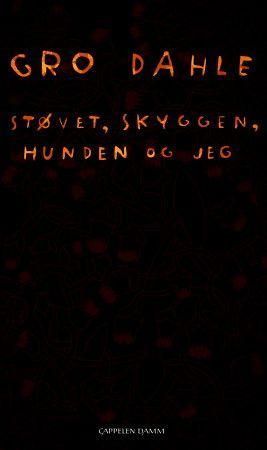 Støvet, skyggen, hunden og jeg 9788202367565 Gro Dahle Brukte bøker