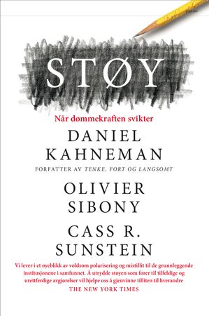 Støy 9788253043487 Cass R. Sunstein Daniel Kahneman Olivier Sibony Brukte bøker