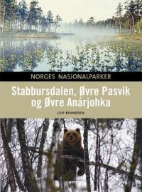 Stabbursdalen, Øvre Pasvik og Øvre Anárjohka: Norges nasjonalparker 9788205376380 Leif Ryvarden Brukte bøker