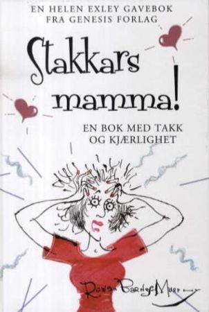 Stakkars mamma! 9788247603697  Brukte bøker