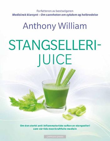Stangsellerijuice 9788202641511 Anthony William Brukte bøker