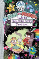 Star vs. the Forces of Evil Star and Marco's Guide to Mastering Every Dimension 9781484774199 Amber Benson Dominic Bisignano Brukte bøker